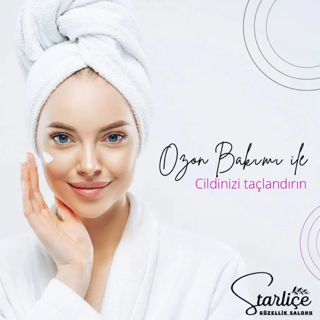 Ozon Bakımı — Starliçe Güzellik Esenler
